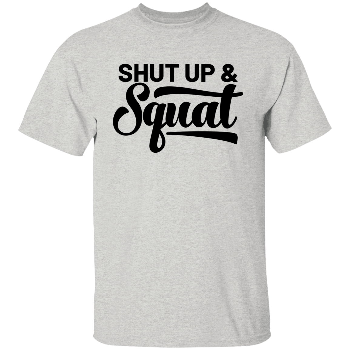 Shut Up & Squat Workout CrossFit T-Shirt