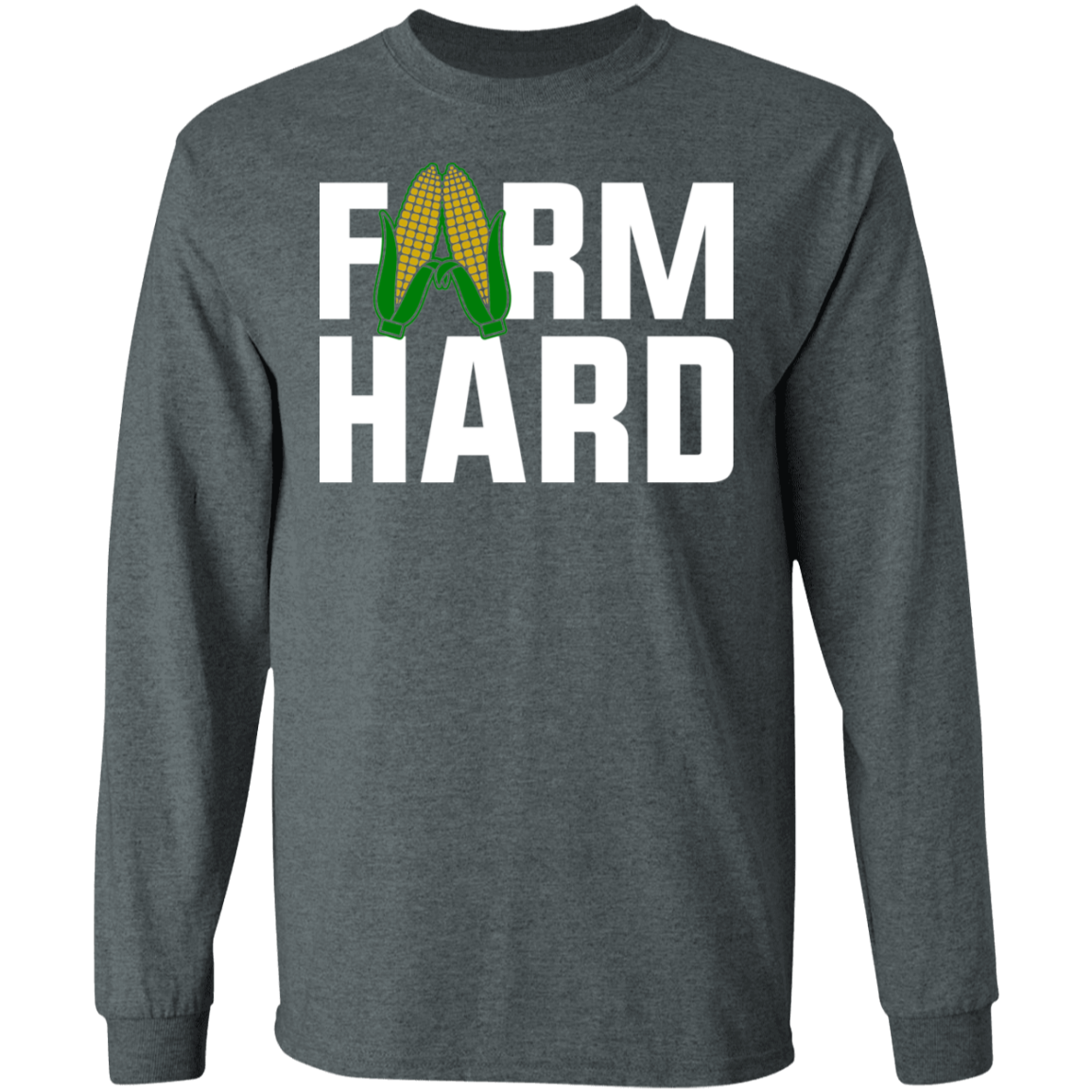 Farm Hard Funny Farming Shirt Long Sleeve T-Shirt