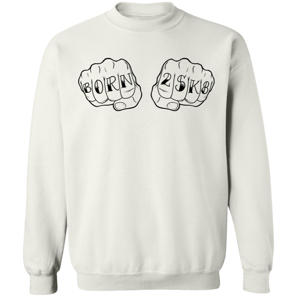 Born 2SK8 To Skateboard Knuckles Crewneck Sweatshirt