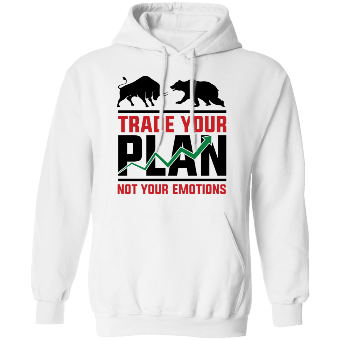Trade Your Plan Not Your Emotions Trading TA Pullover Hoodie