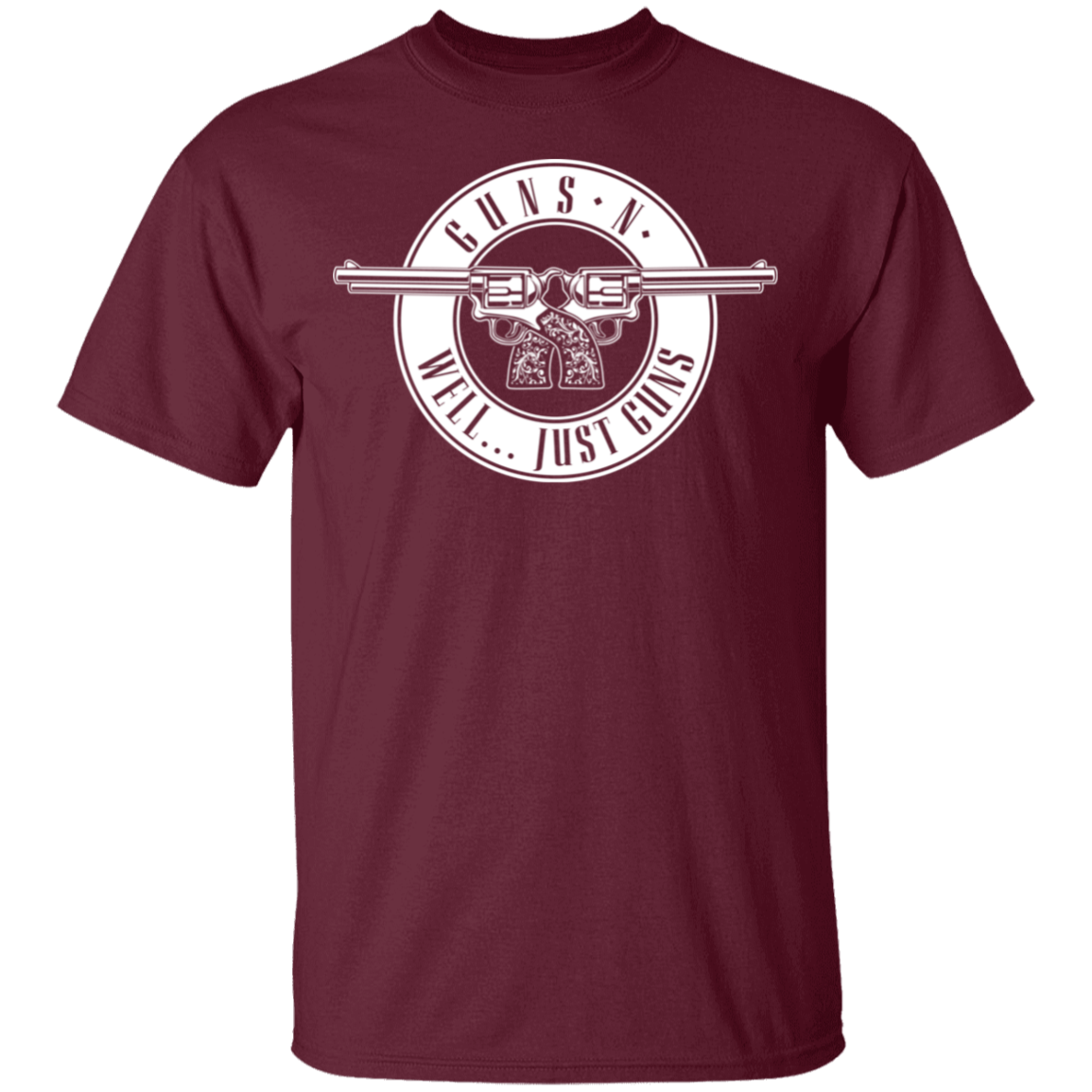 Guns N Well... Just Guns T-Shirt