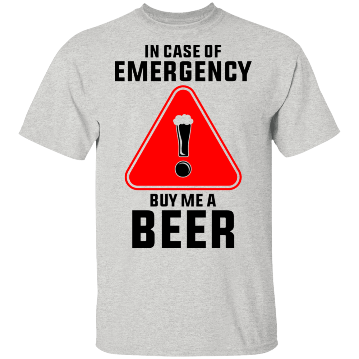 In Case Of Emergency Buy Me A Beer T-Shirt
