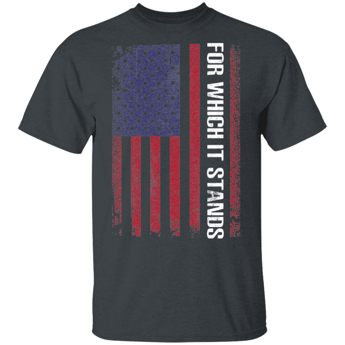 For Which It Stands American Flag USA T-Shirt