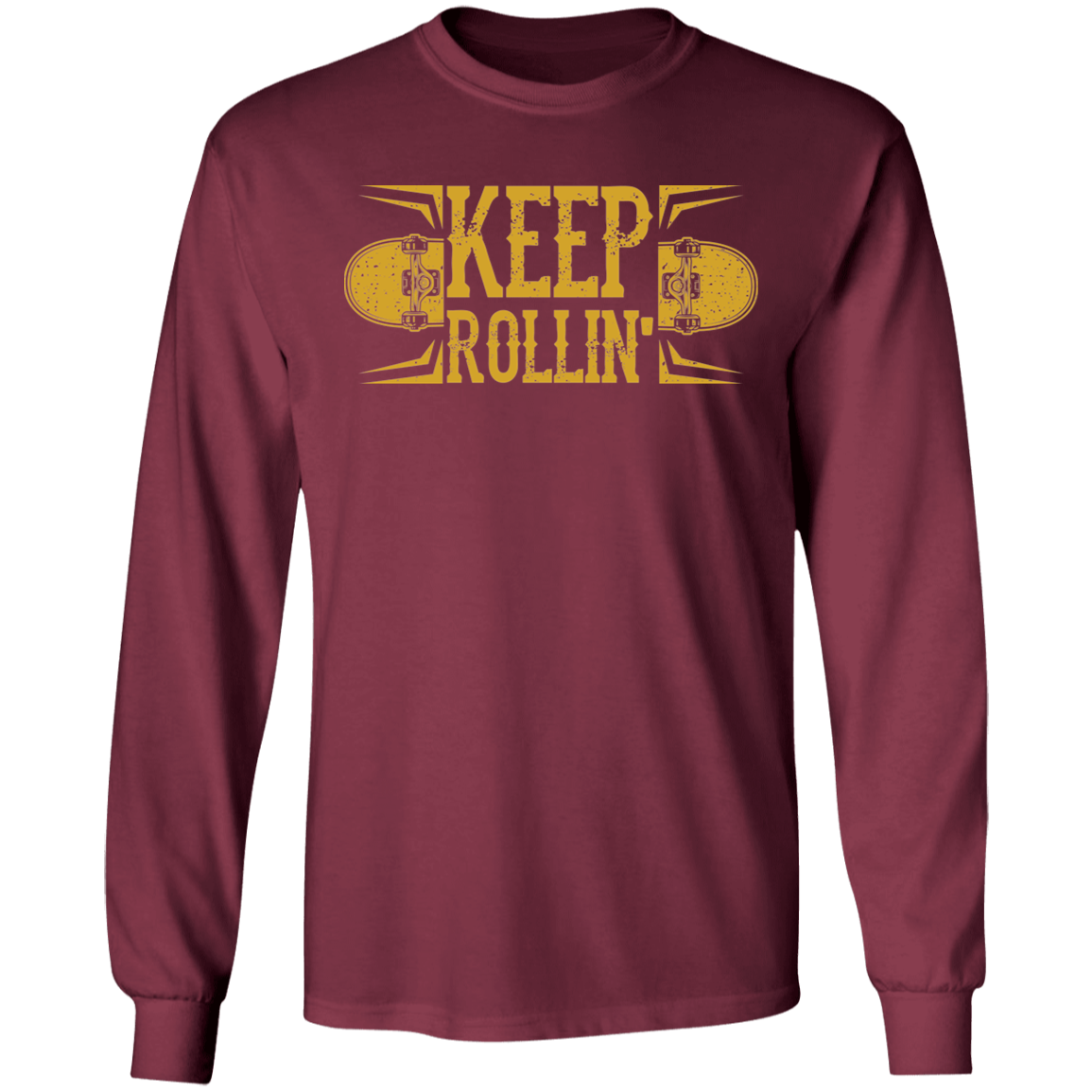 Keep Rollin' Skateboarding Long Sleeve T-Shirt