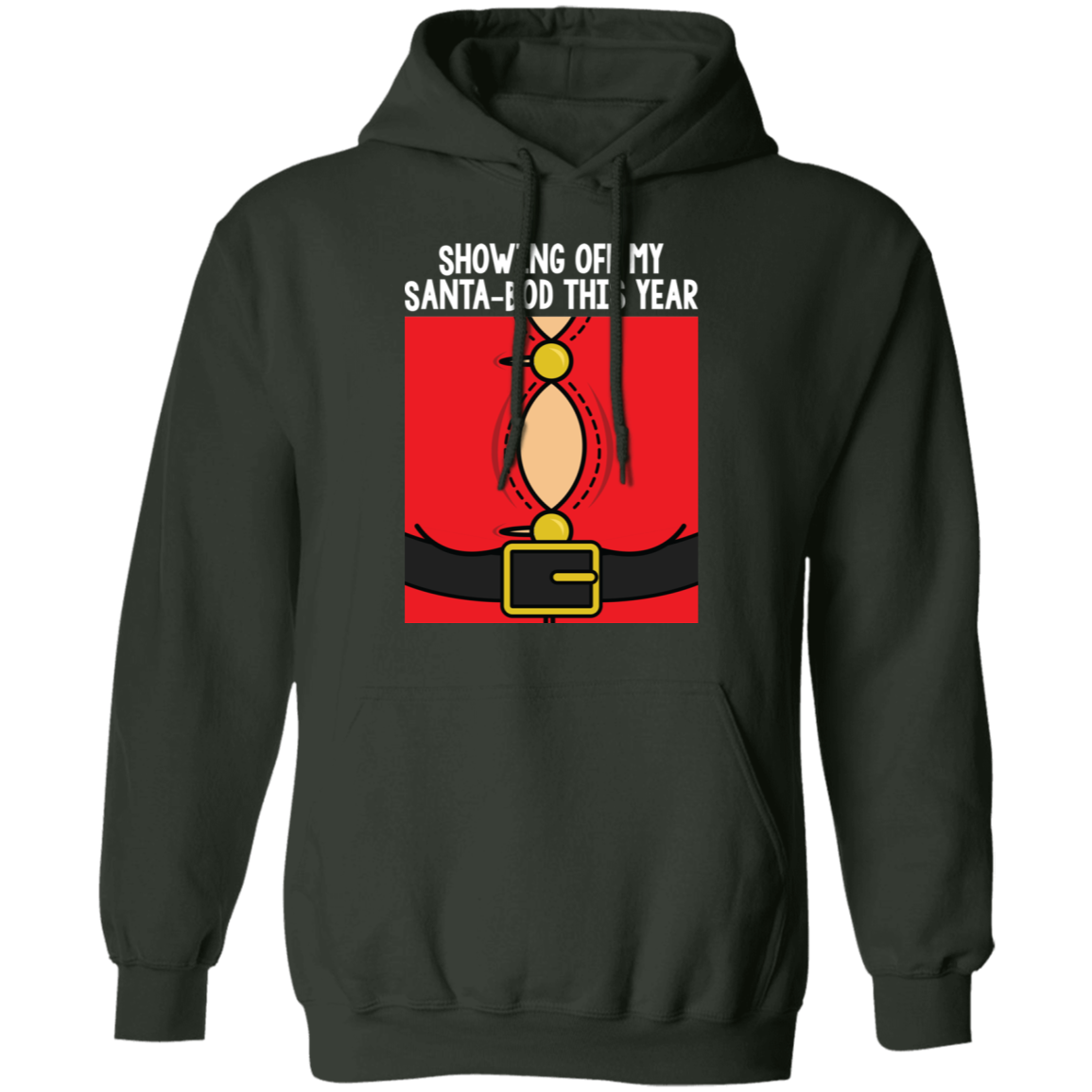 Showing Off My Santa-Bod This Year Funny Ugly Christmas Hoodie