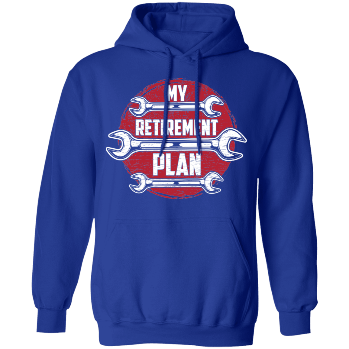 My Retirement Plan is Wrenching Automotive Mechanic Pullover Hoodie