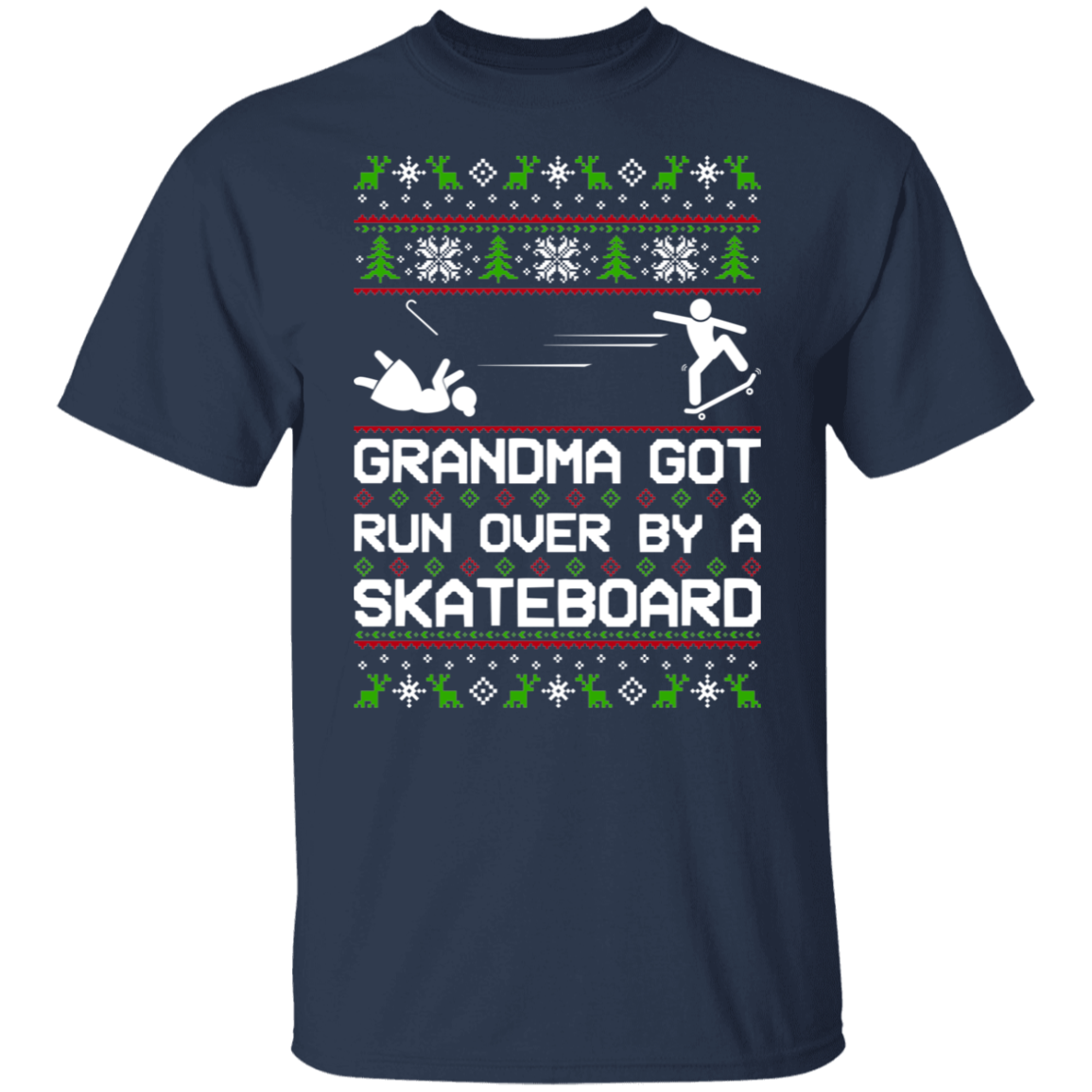 Grandma Got Run Over By A Skateboard Skateboarding Christmas Party T-Shirt