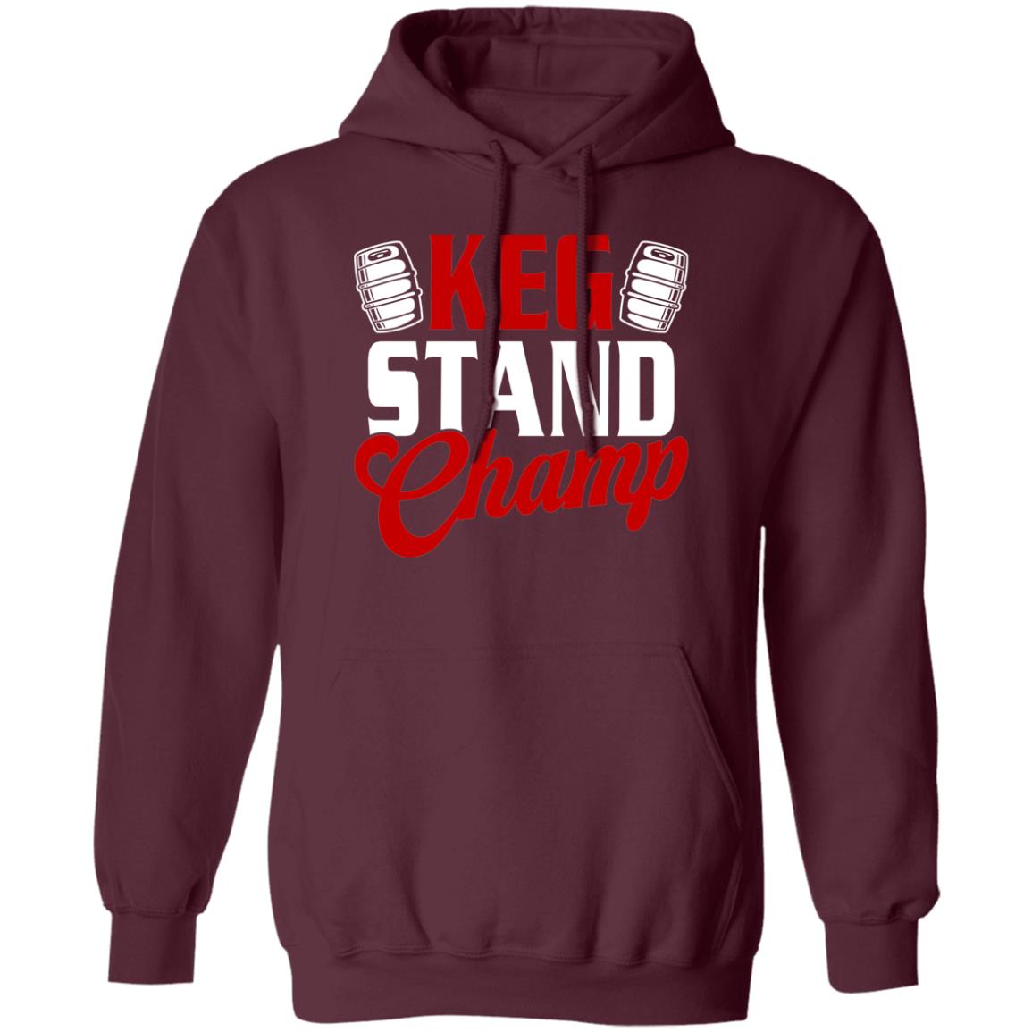 Keg Stand Champ Drinking Beer Pullover Hoodie