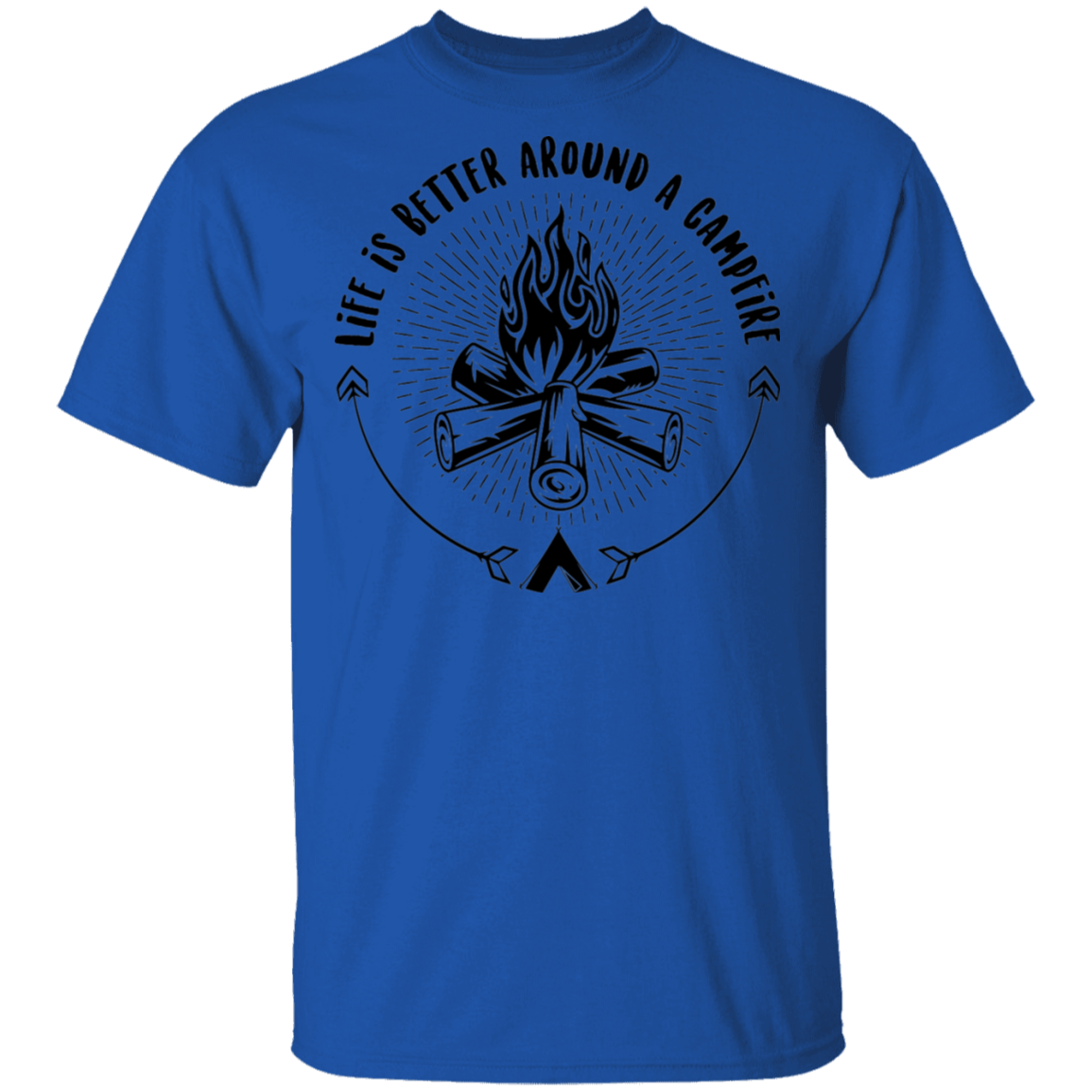 Life Is Better Around A Campfire Camping T-Shirt