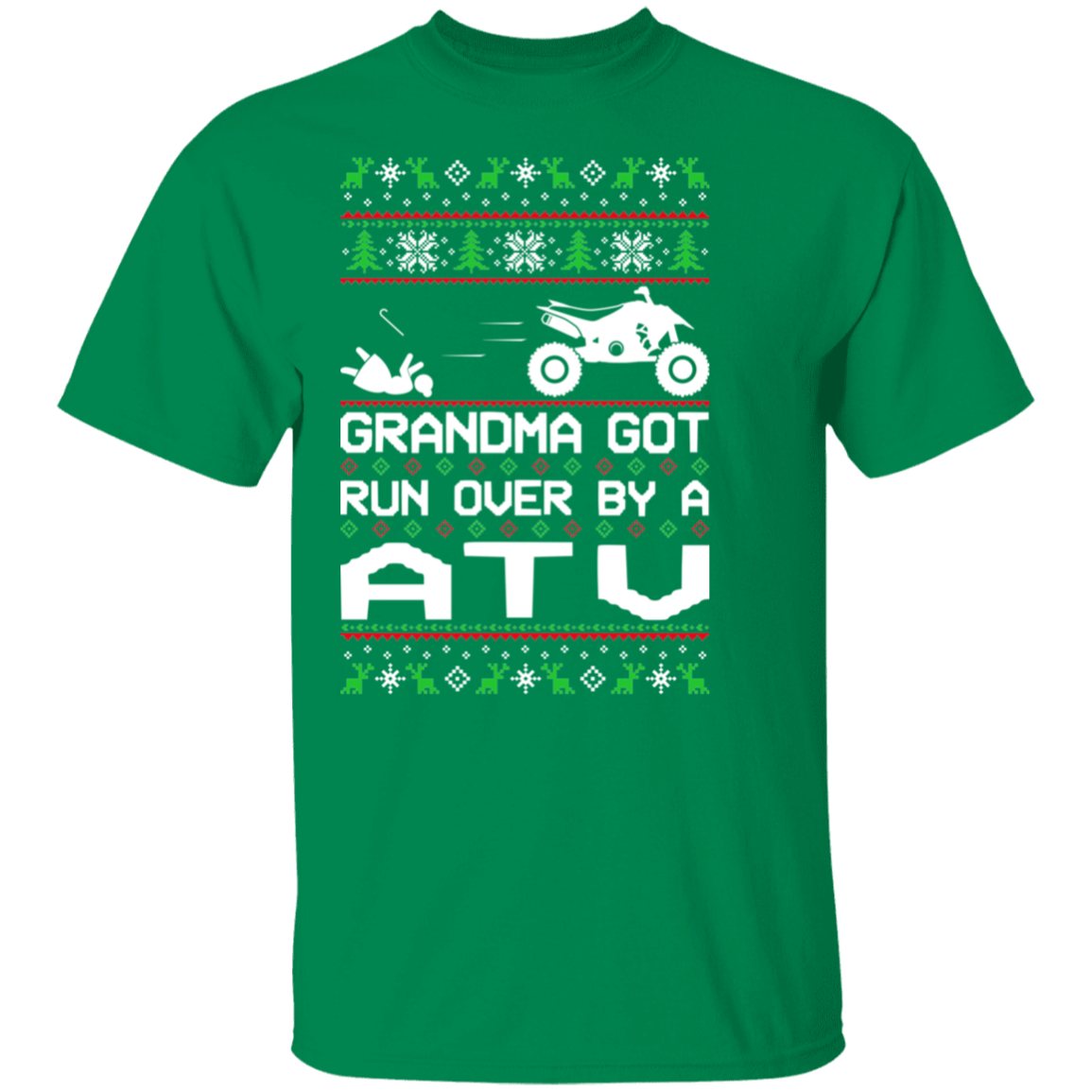 ATV 4-Wheeler Grandma Got Run Over Ugly Christmas T-Shirt