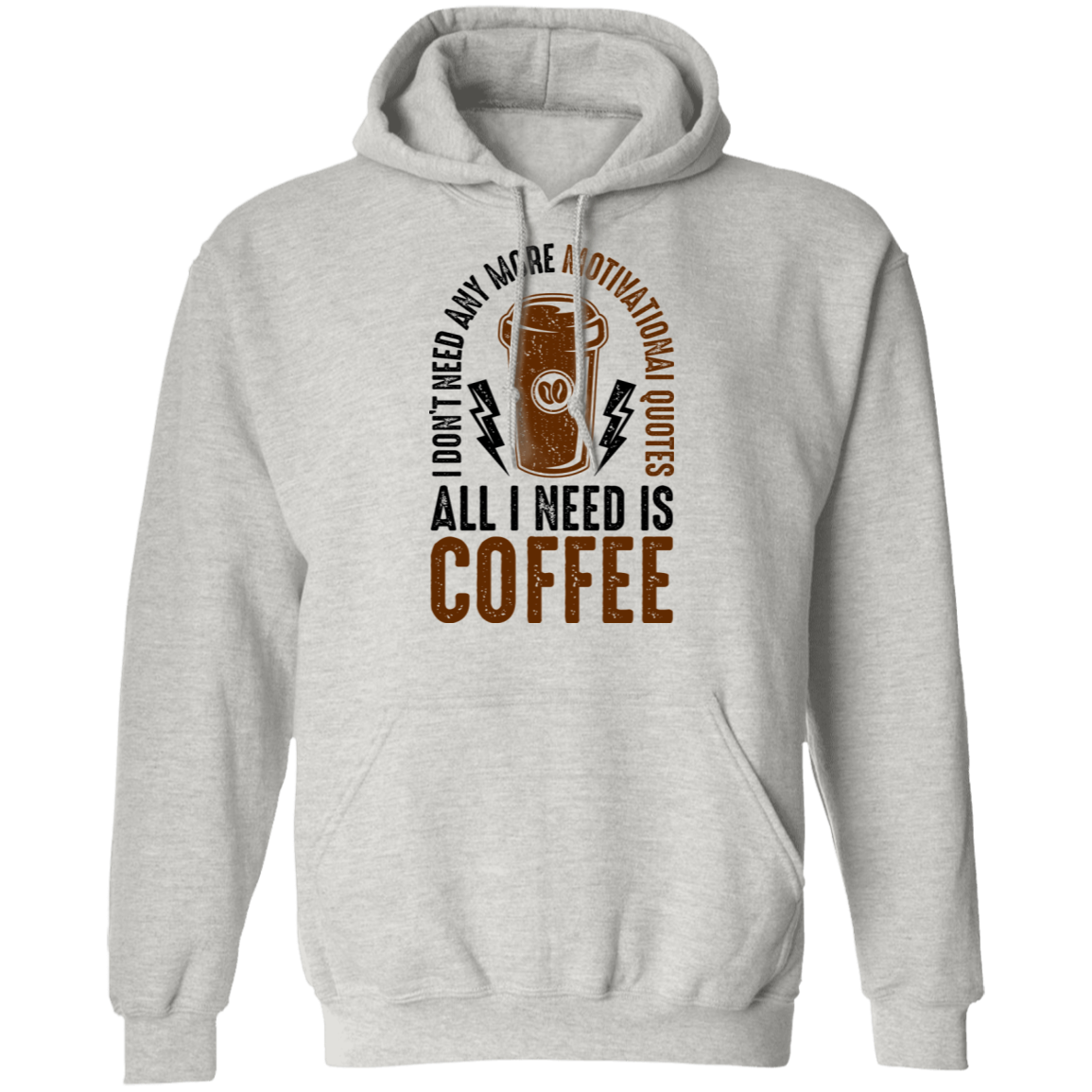 All I Need Is Coffee Pullover Hoodie