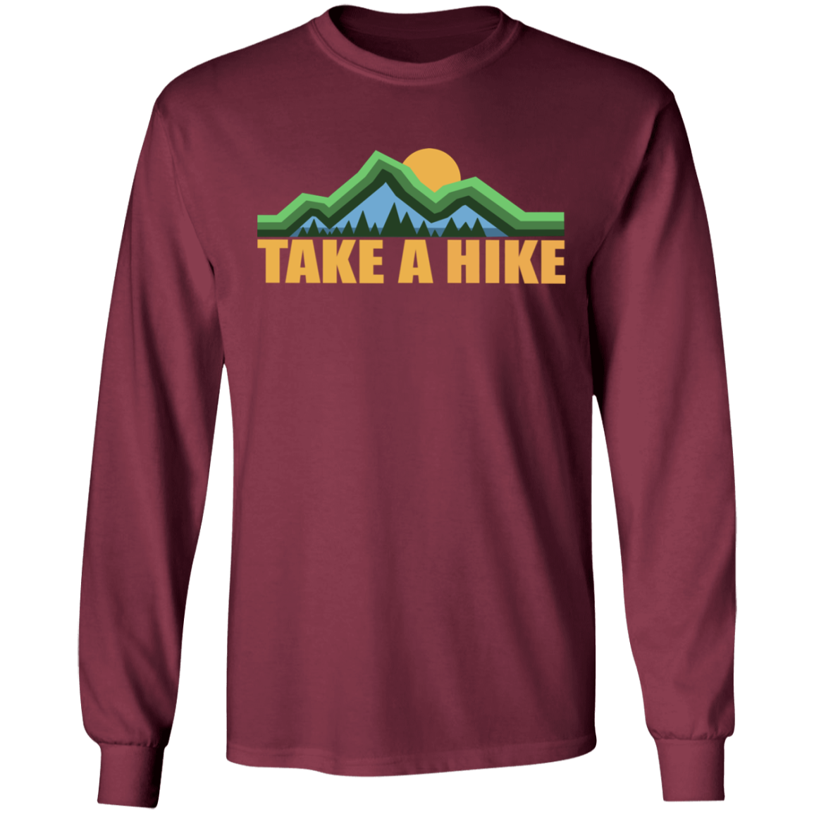 Take a Hike Camping Hiking Nature Long Sleeve T-Shirt