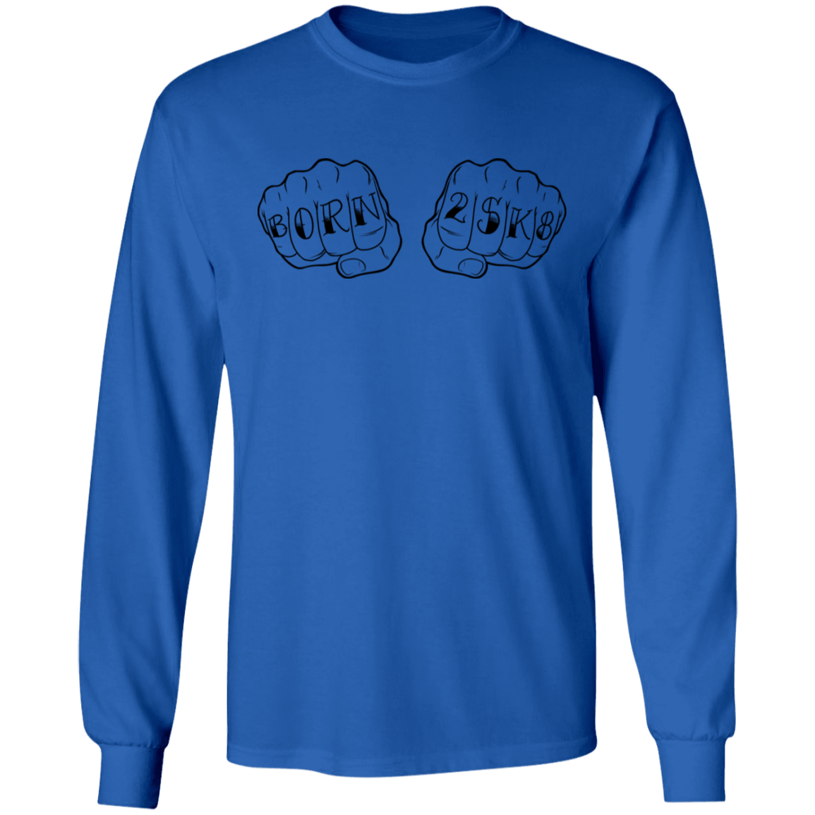 Born 2SK8 Skating Skateboard Long Sleeve T-Shirt