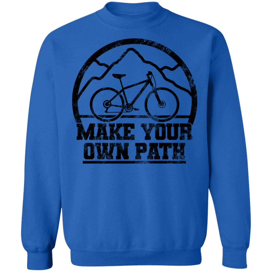 Make Your Own Path Mountain Biking Crewneck Sweatshirt