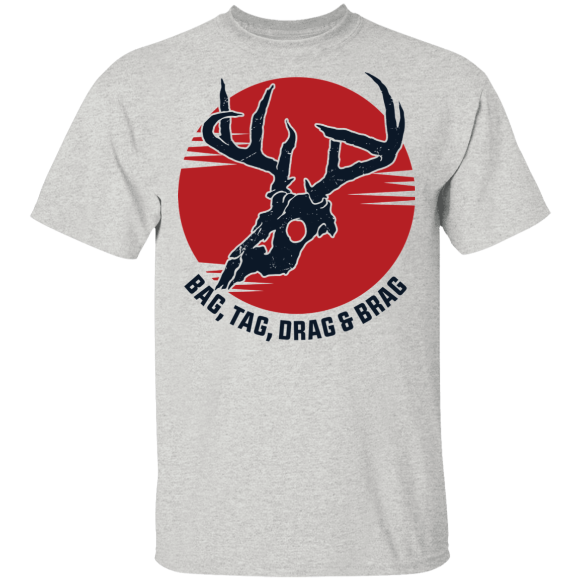 Bag, Tag, Drag & Brag T-Shirt