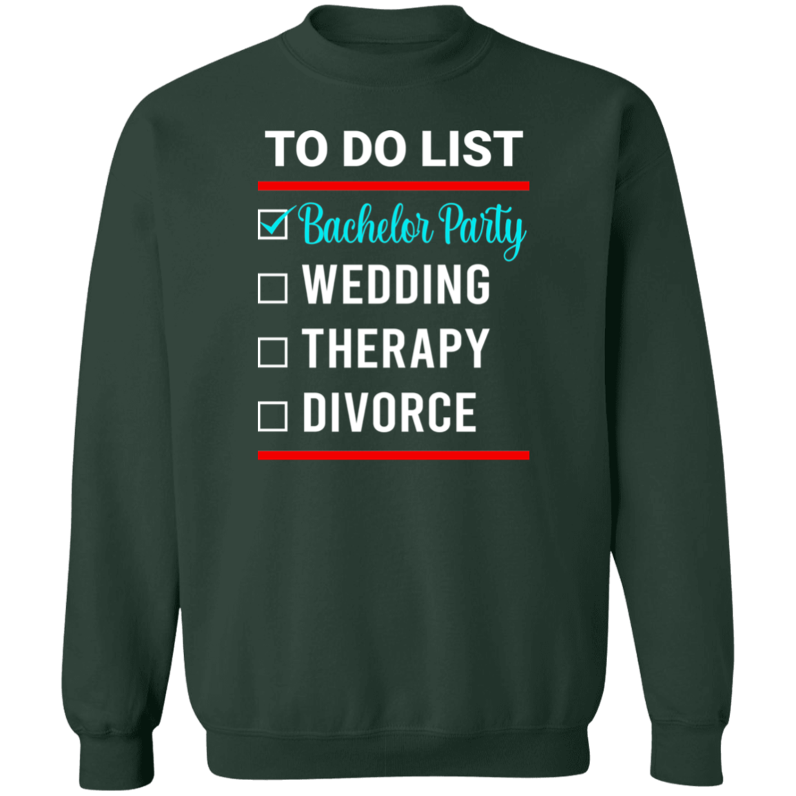 Bachelor Party Wedding Funny Crewneck Sweatshirt