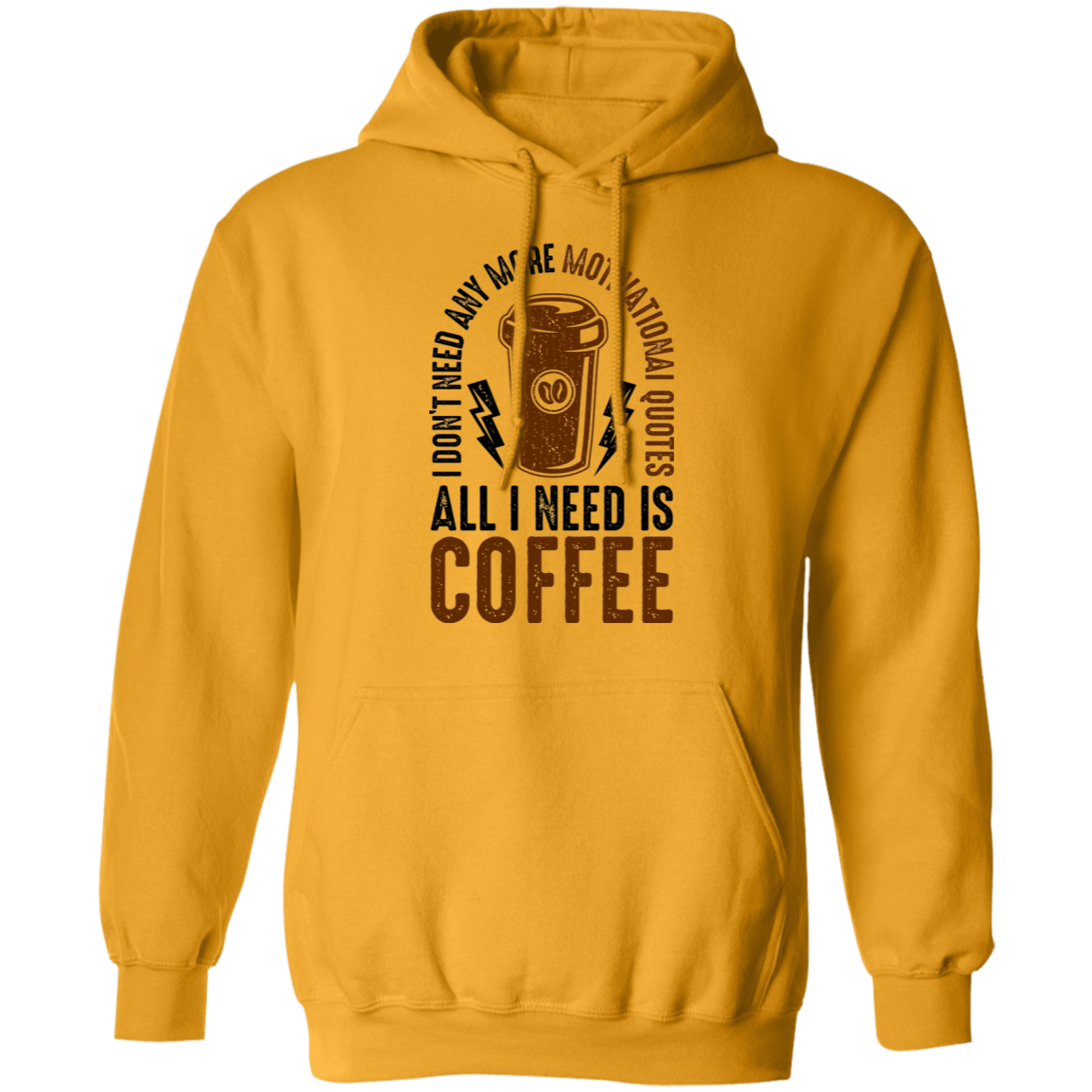 All I Need Is Coffee Pullover Hoodie