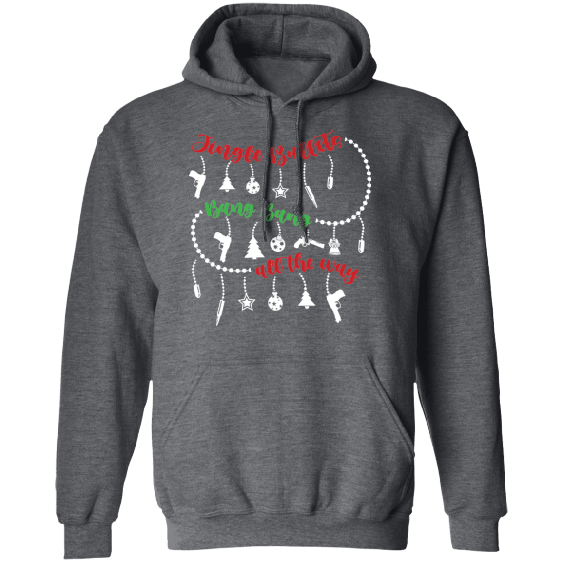 Jingle Bullets Bang Bang All The Way Ugly Christmas Pullover Hoodie