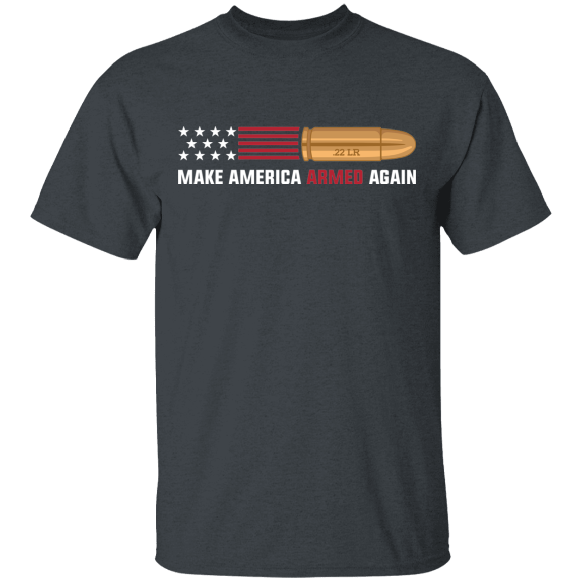 .22 LR Make American Armed Again Bullet American Flag USA T-Shirt
