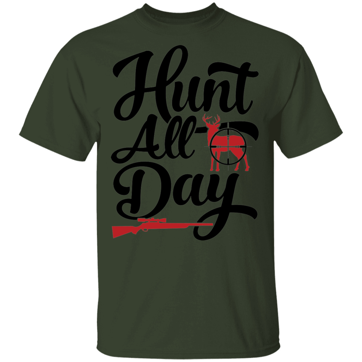 Hunt All Day Hunting T-Shirt
