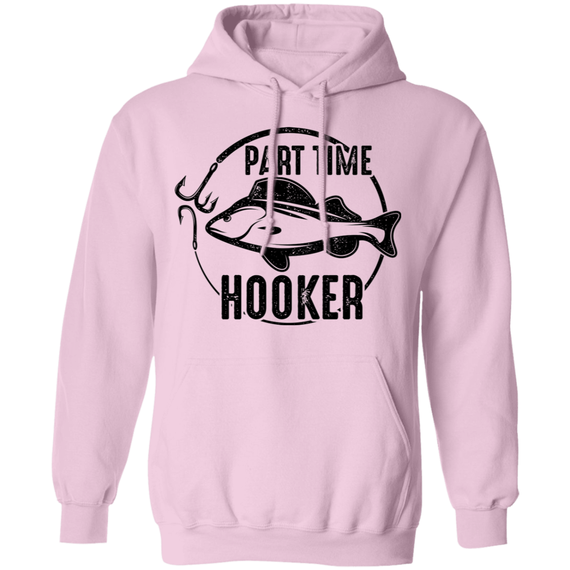 Part Time Hooker Funny Fishing Pullover Hoodie