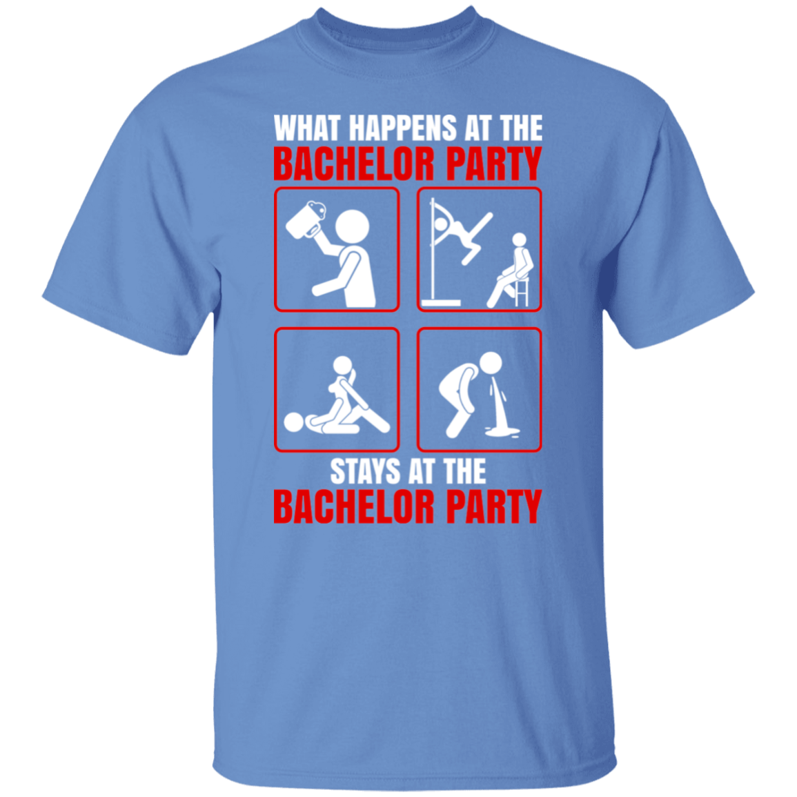 What Happens At The Bachelor Party Stays Funny T-Shirt