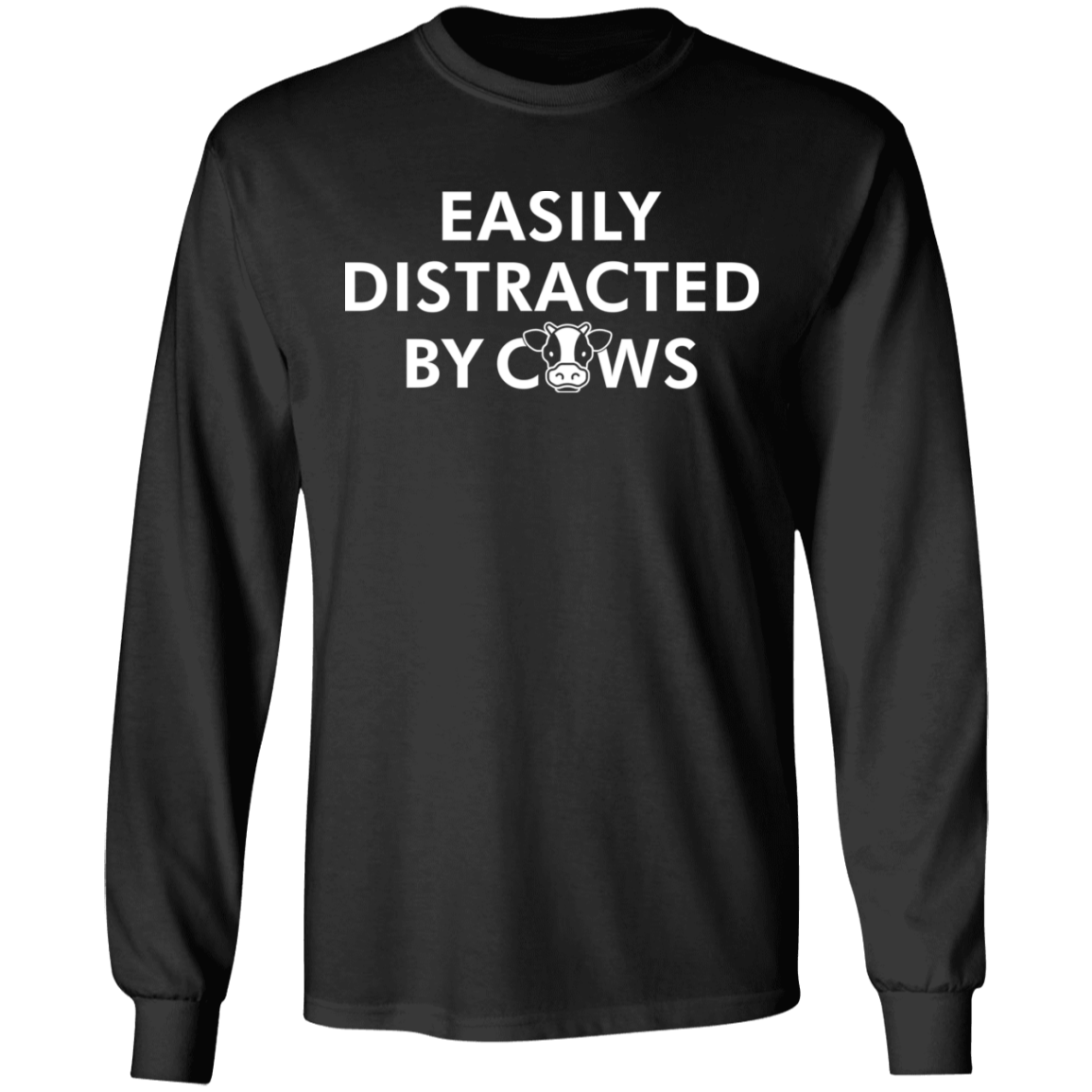 Easily Distracted By Cows Funny Farming Long Sleeve T-Shirt