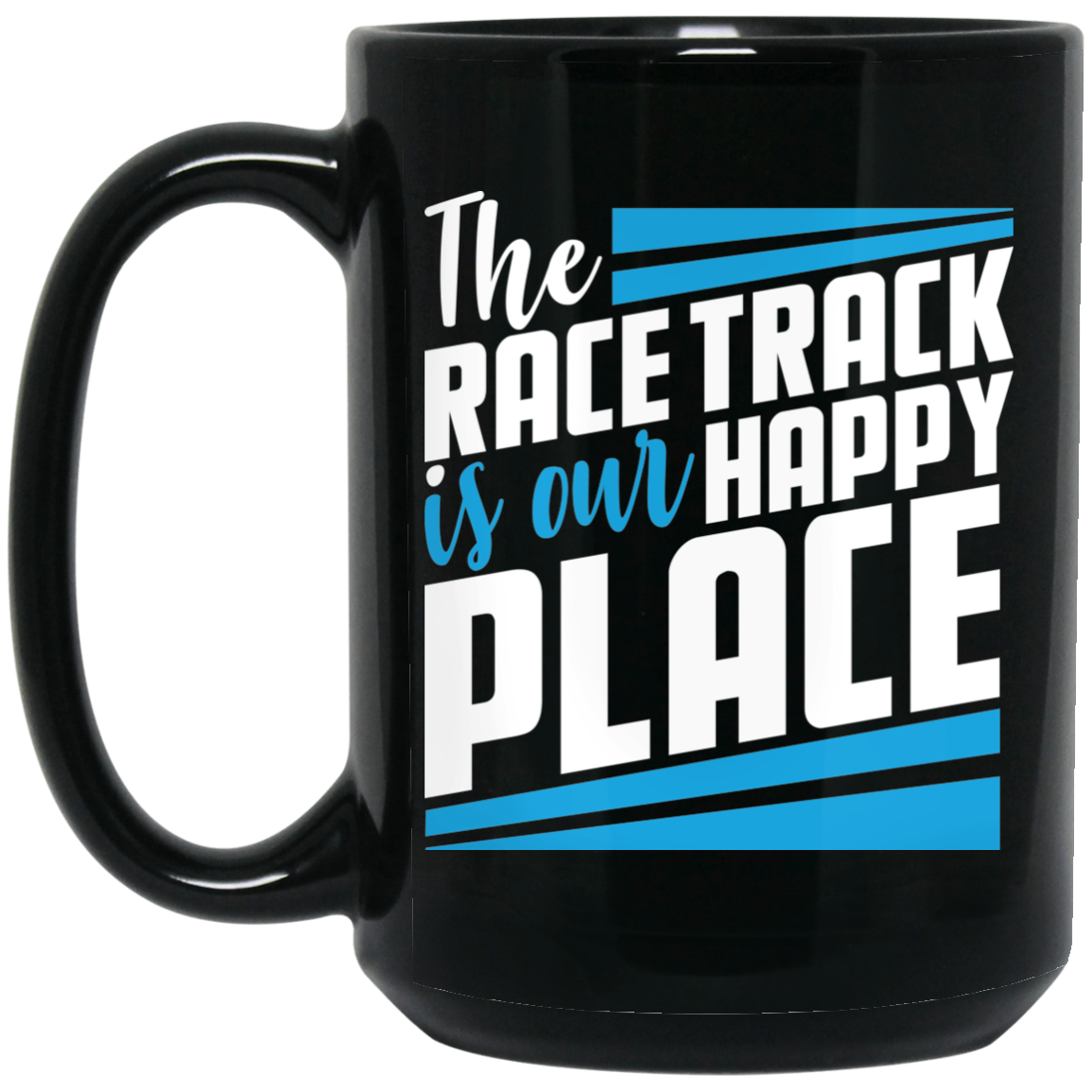 Wheel Spin Addict 15 oz Mug, The Race Track Is Our Happy Place Automotive Black Mug