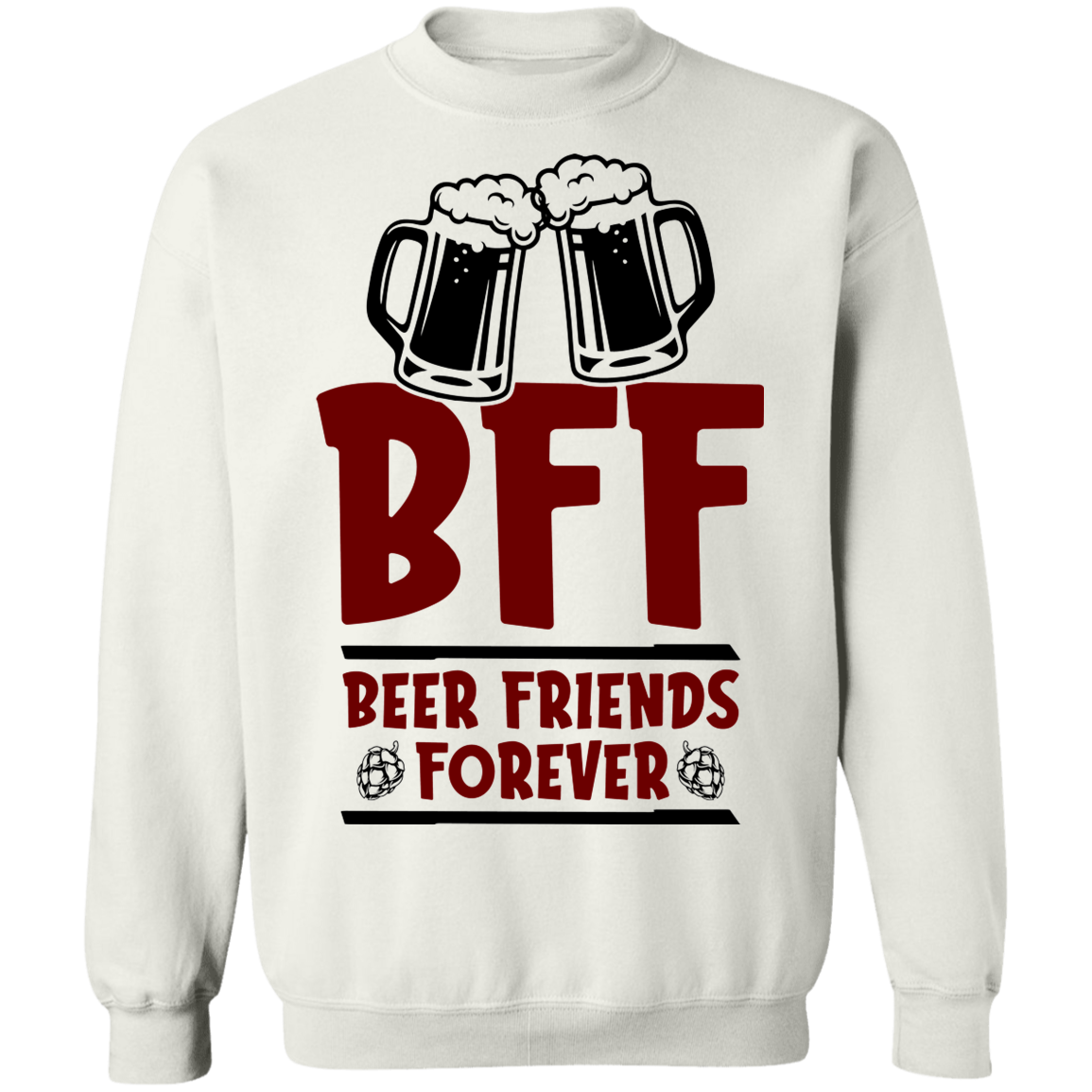 BFF Beer Friends Forever Crewneck Sweatshirt