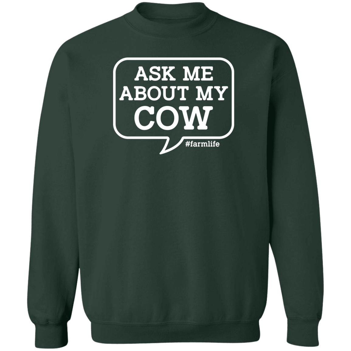 Ask Me About My Cow Funny Farming Crewneck Sweatshirt