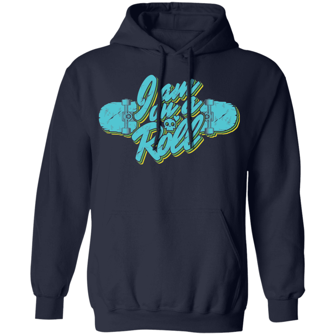 I am on a Roll Skateboarding Skateboard Pullover Hoodie