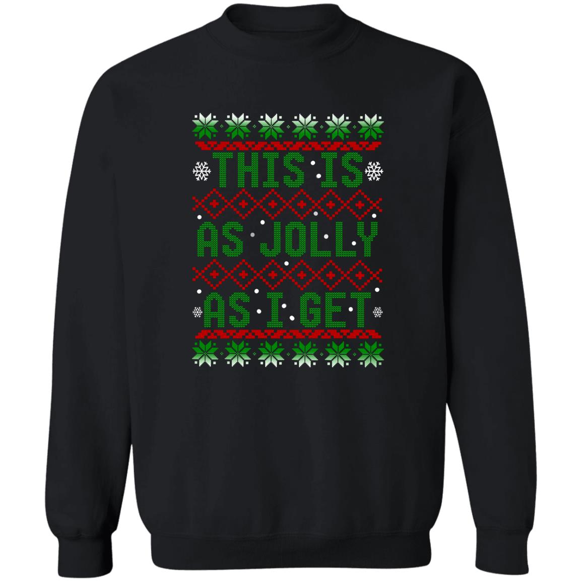 This Is As Jolly As I Get Christmas Crewneck Sweatshirt