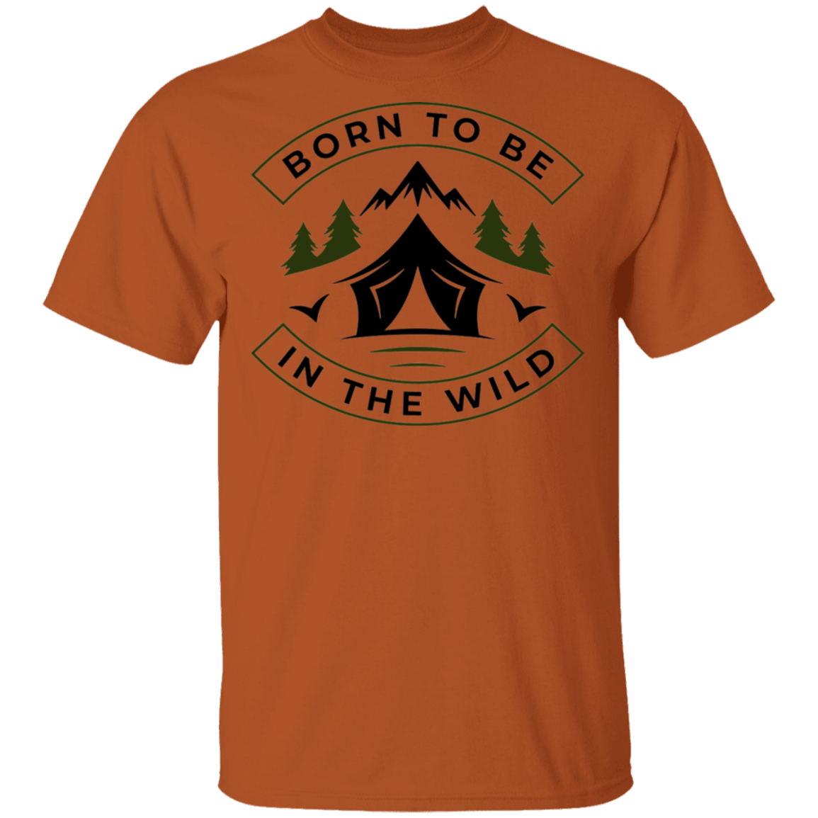 Born To Be In The Wild Camping T-Shirt