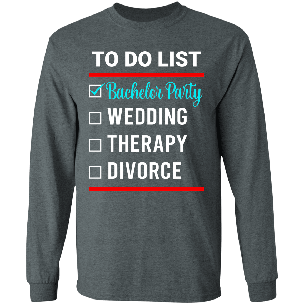 Bachelor Party Wedding Funny Long Sleeve T-Shirt