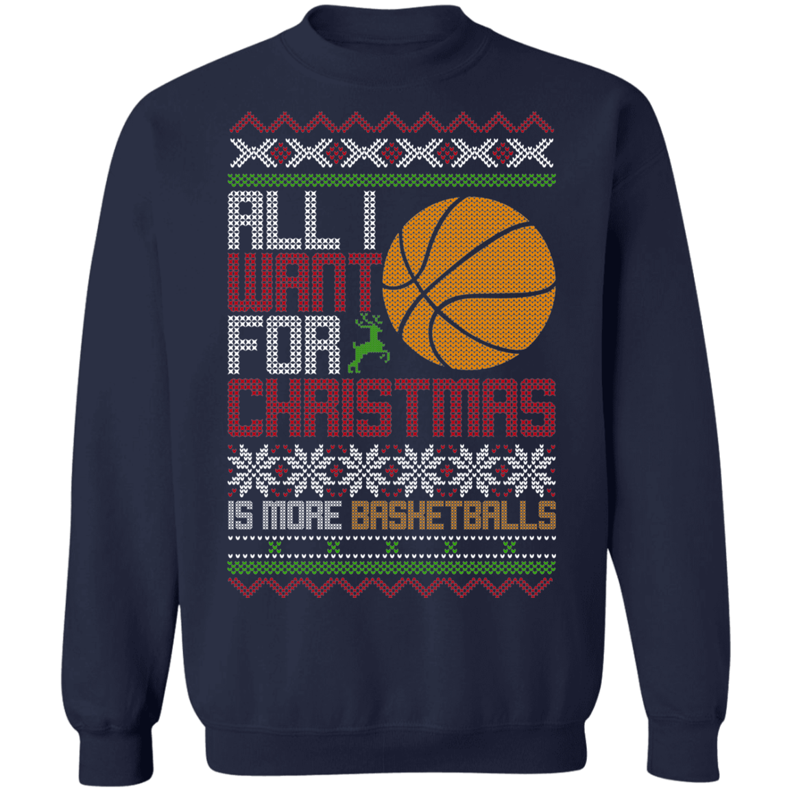 All I Want For Christmas Is More Basketballs Christmas Party Crewneck Sweatshirt
