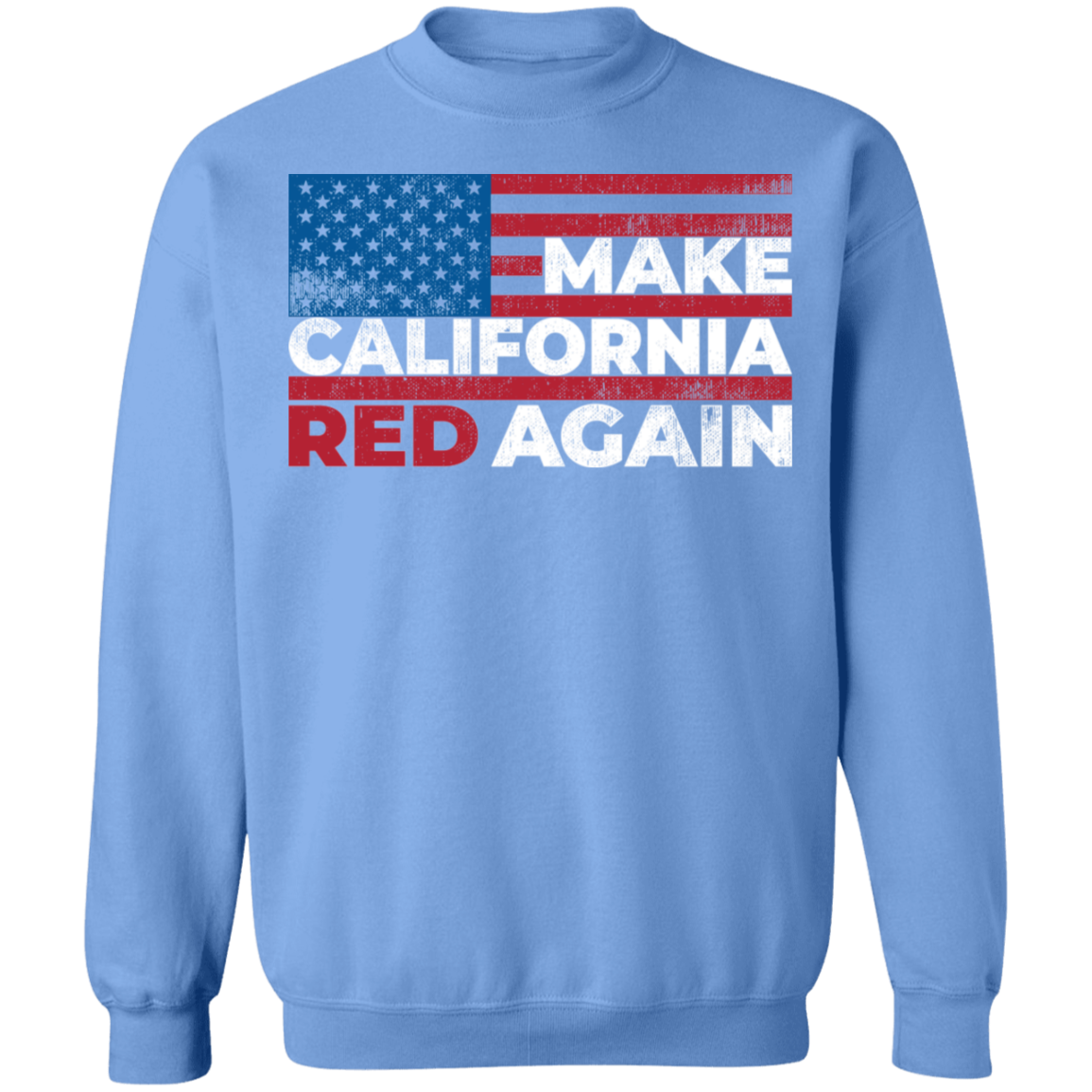 Make California Red Again Republican Crewneck Sweatshirt