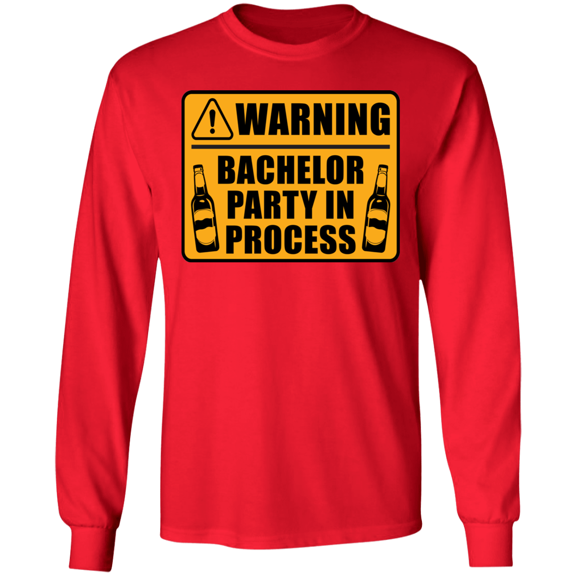 Funny Warning Bachelor Party In Process Long Sleeve T-Shirt