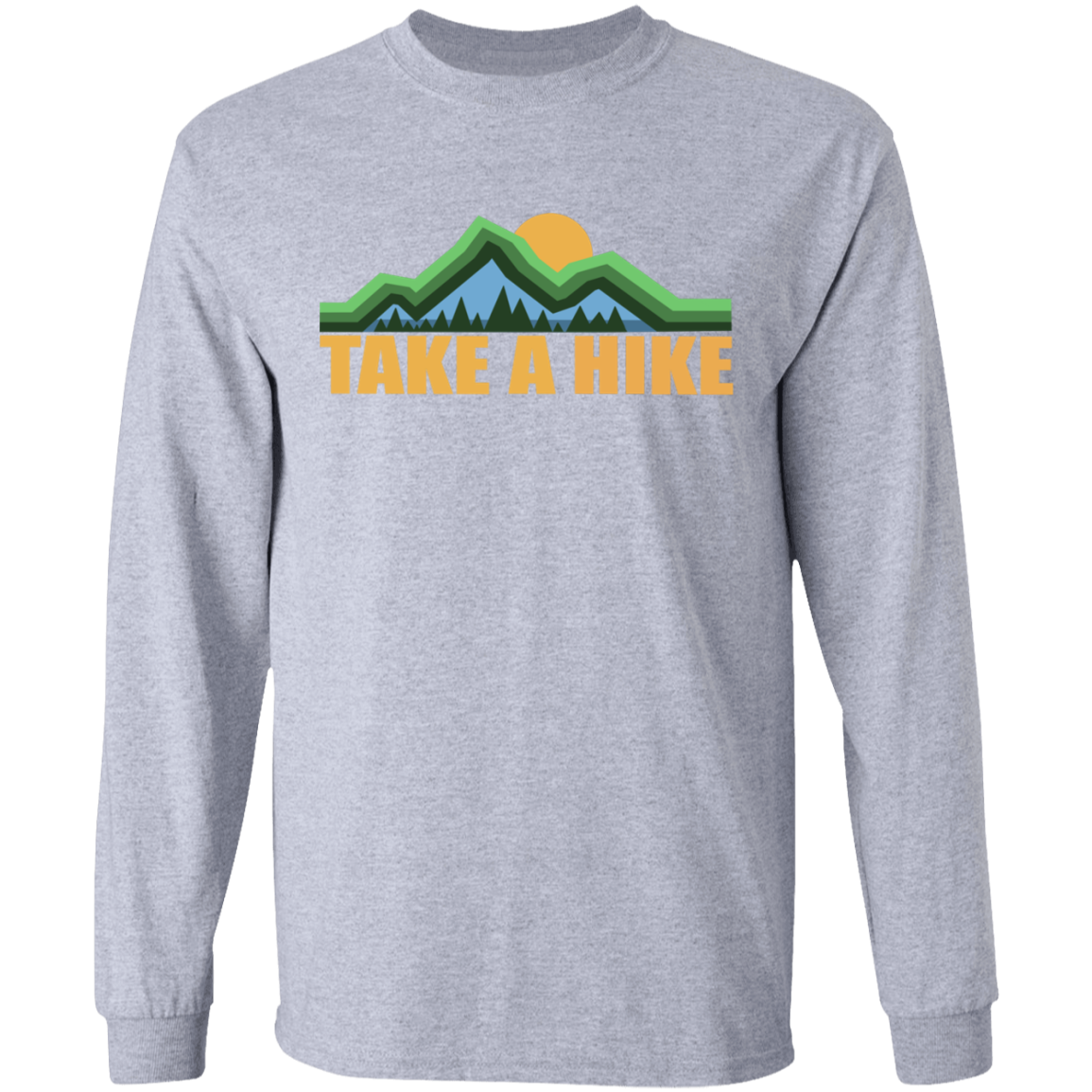 Take a Hike Camping Hiking Nature Long Sleeve T-Shirt