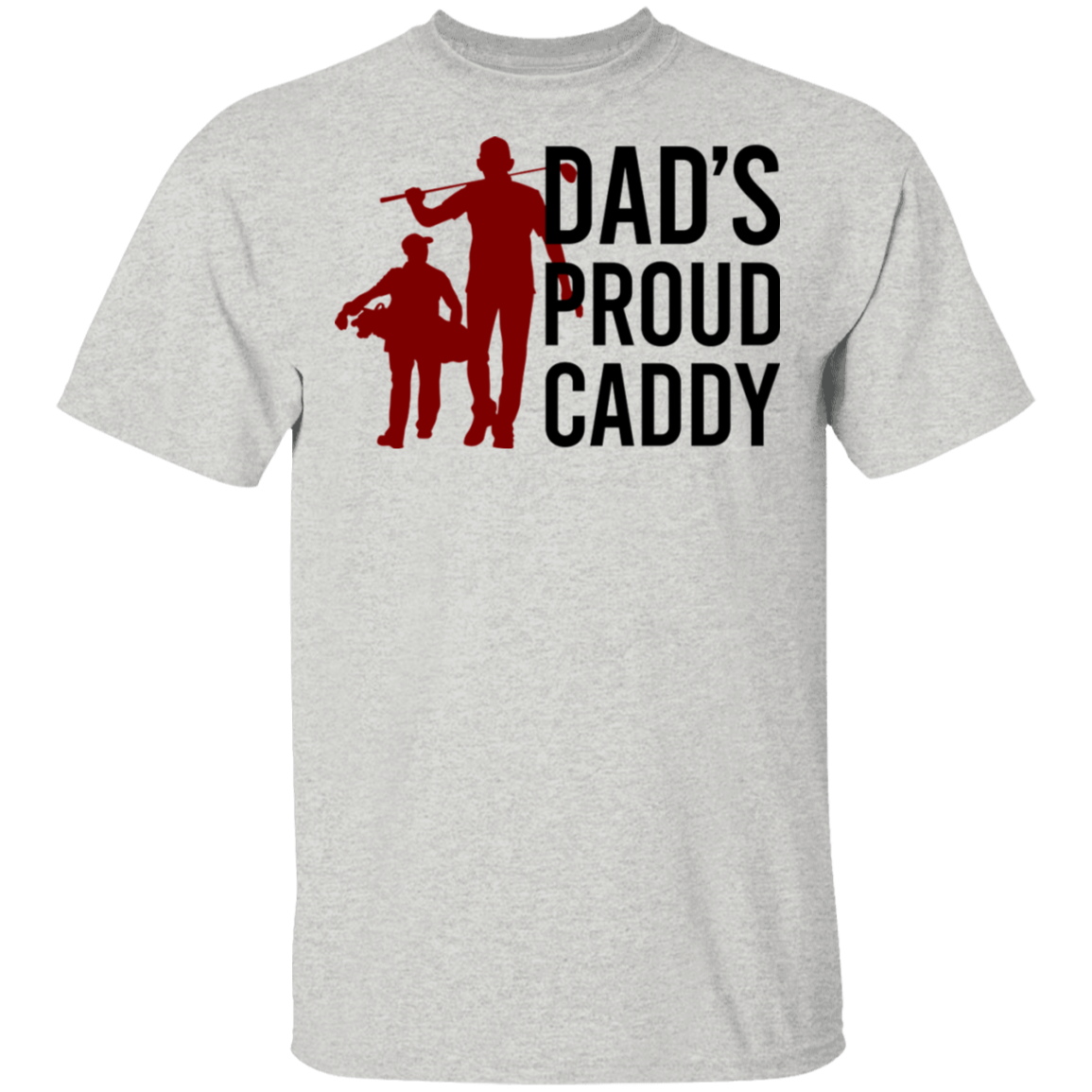 Dad's Proud Caddy Son Father's Day T-Shirt