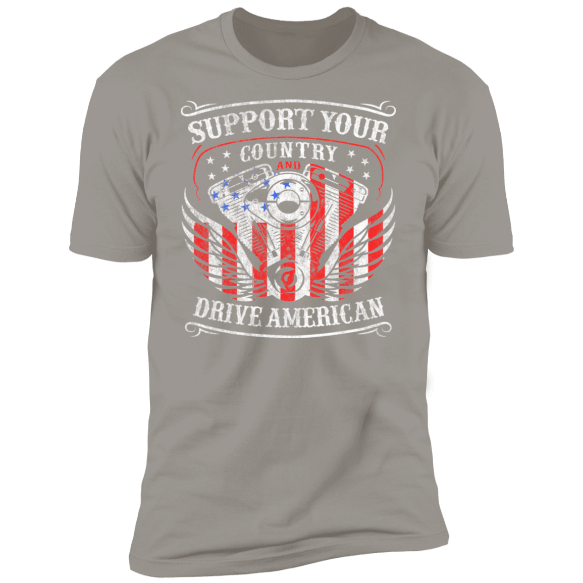 Support Your Country Drive American Premium Short Sleeve T-Shirt
