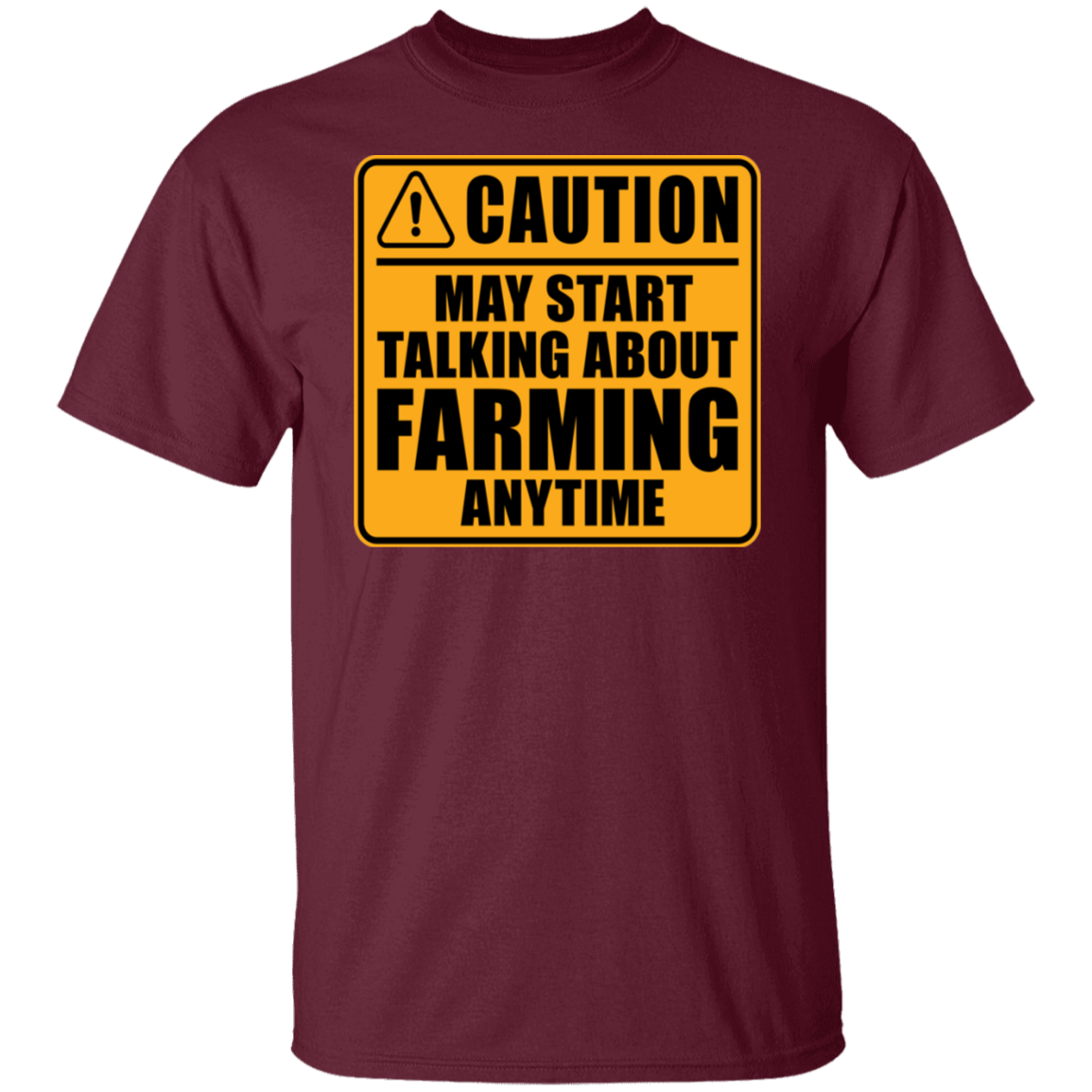 Caution May Start Talking About Farming Anytime Funny T-Shirt