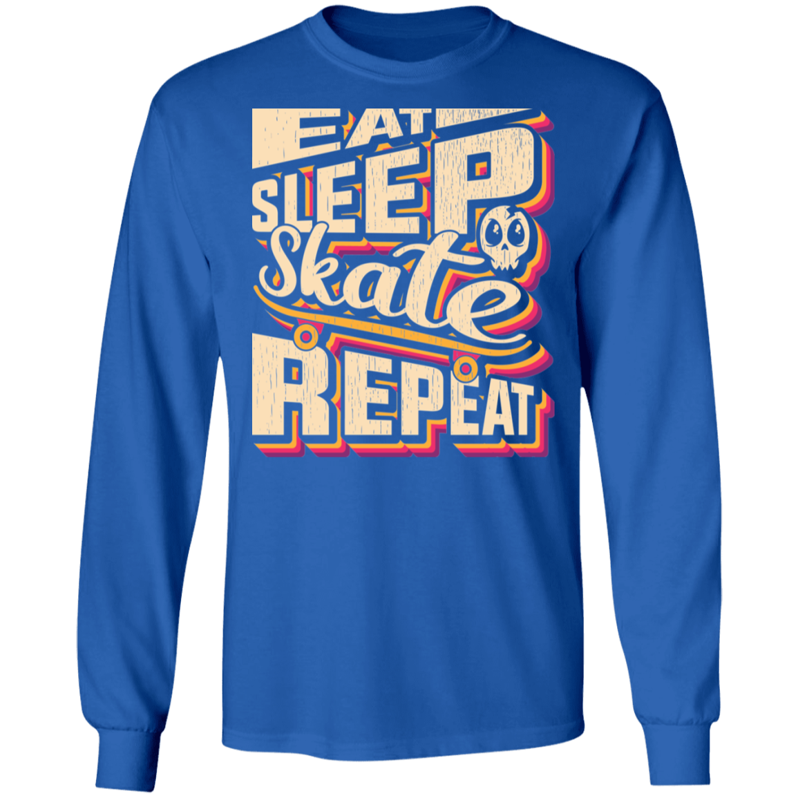 Eat Sleep Skate Repeat Skateboarding Long Sleeve T-Shirt