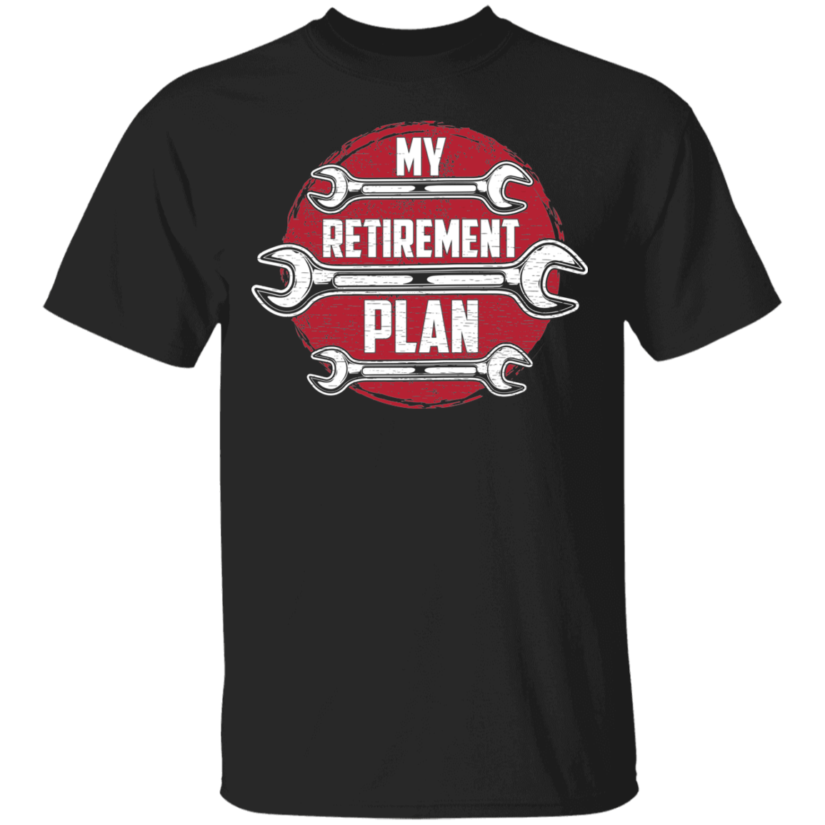 My Retirement Plan is Wrenching Automotive Mechanic T-Shirt