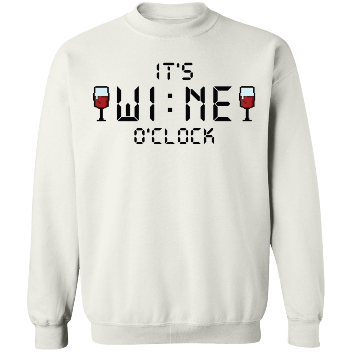 It's Wine O'clock Women's Crewneck Sweatshirt