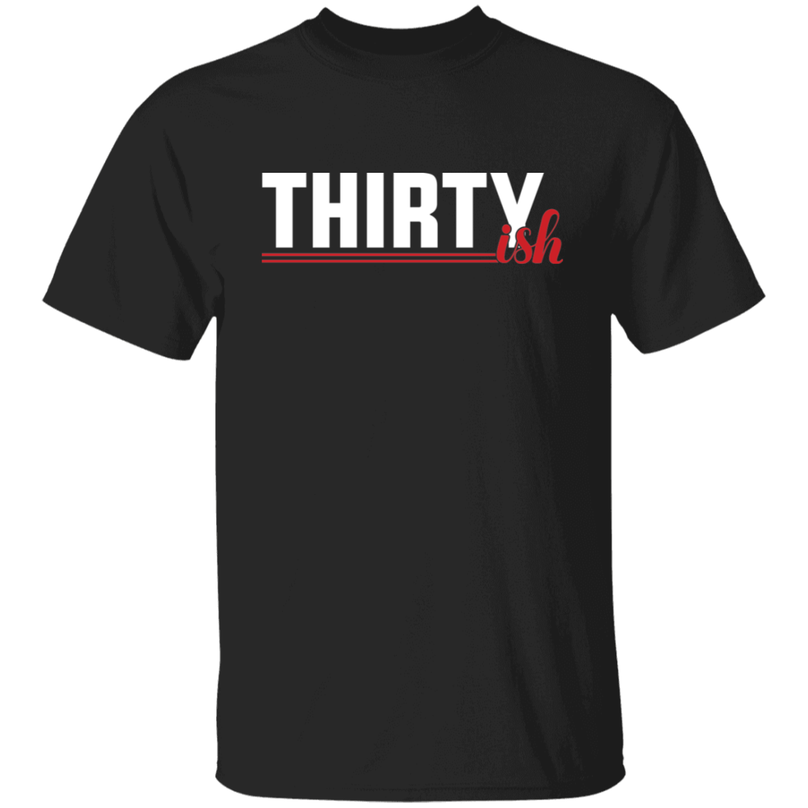 Thirtyish Funny 30’s Thirties Birthday T-Shirt