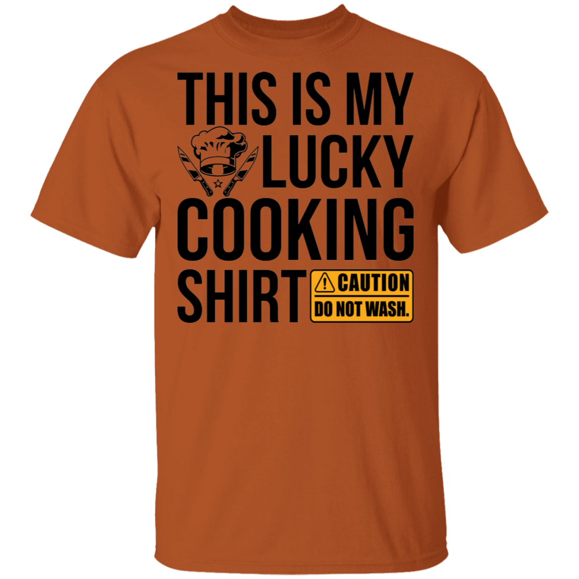 This Is My Lucky Cooking Shirt DO NOT WASH T-Shirt