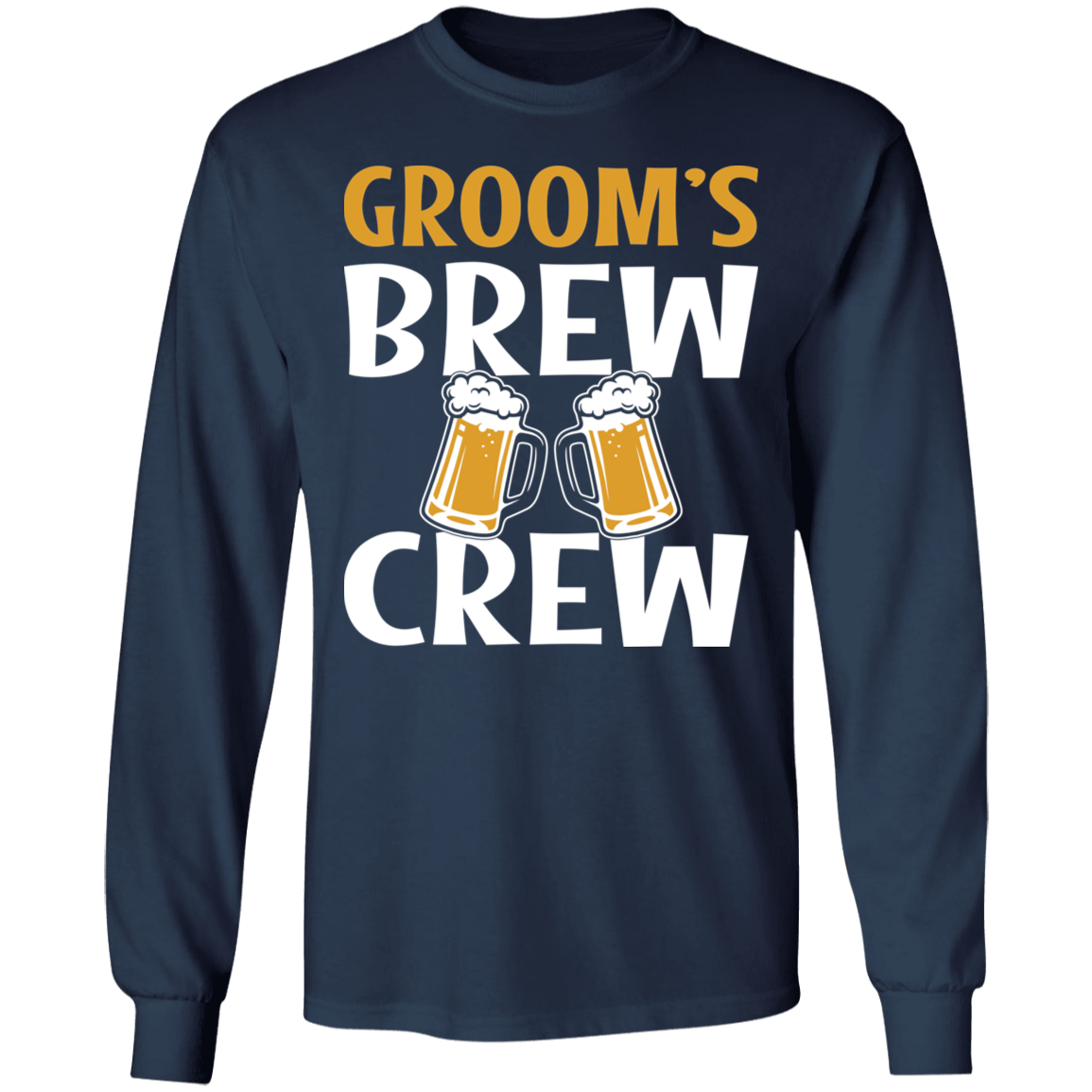 Bachelor Party Groom's Brew Crew Funny Long Sleeve T-Shirt