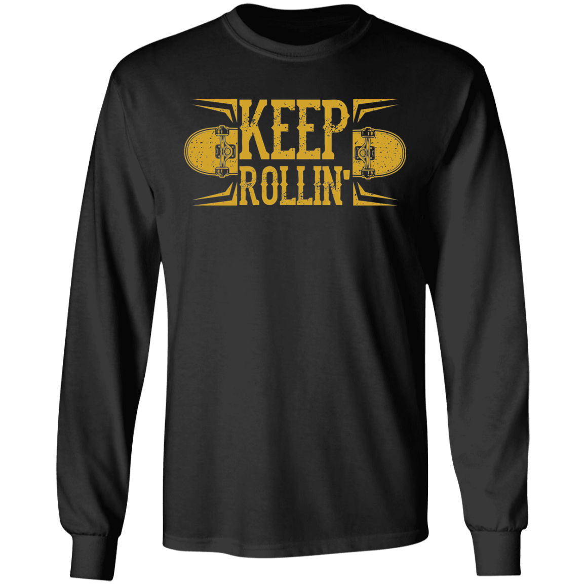 Keep Rollin' Skateboarding Long Sleeve T-Shirt