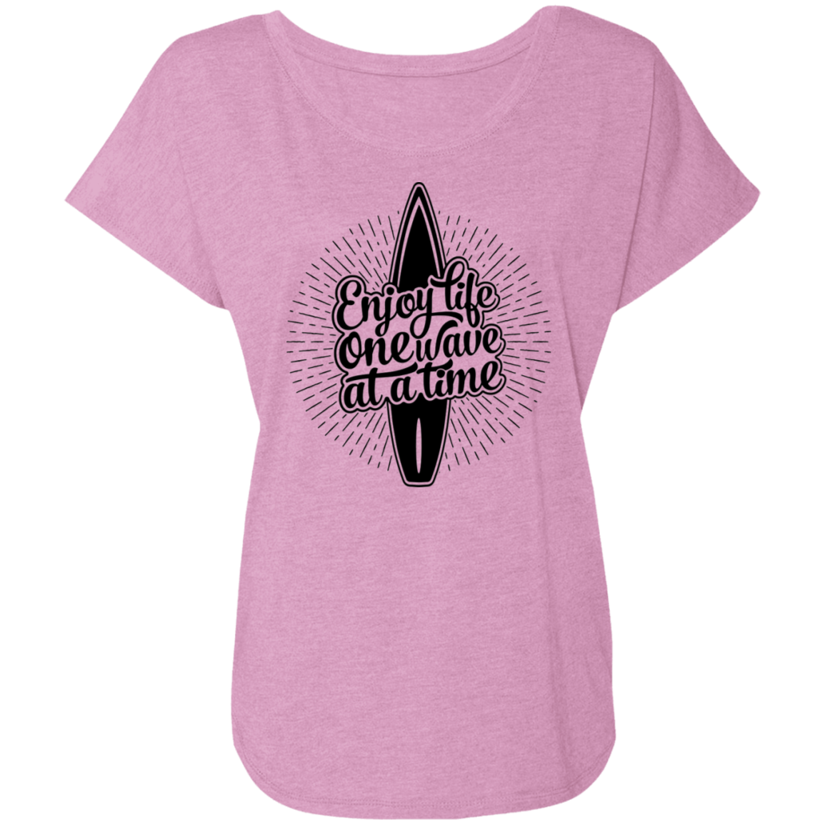 Enjoy Life One Wave At A Time Beach Surfing Women's Dolman Sleeve