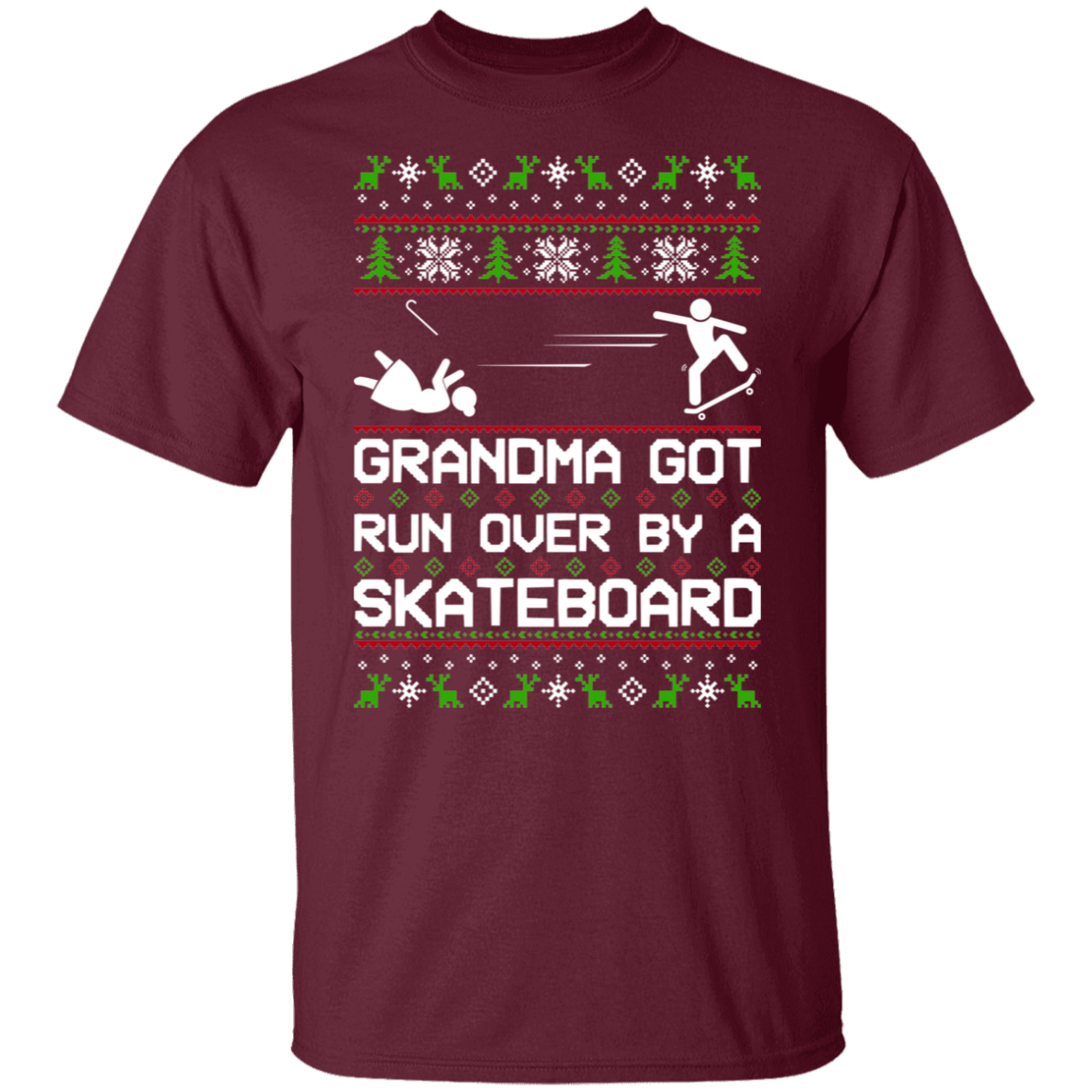 Grandma Got Run Over By A Skateboard Skateboarding Christmas Party T-Shirt